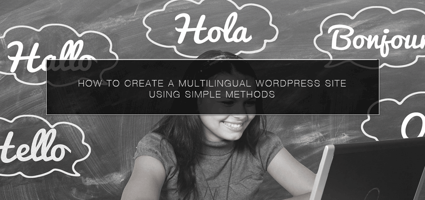 How to Create a Multilingual WordPress Site Using Simple Methods