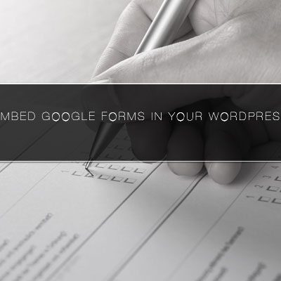 How to Embed Google Forms in Your WordPress Website