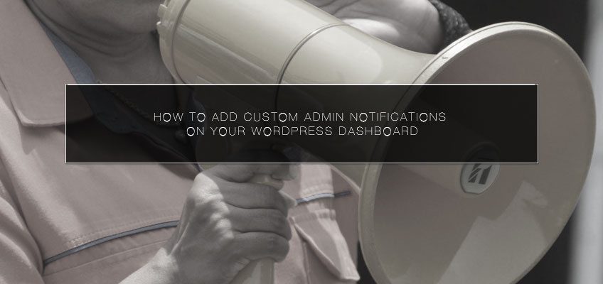 How to Add custom Admin Notifications on Your WordPress Dashboard